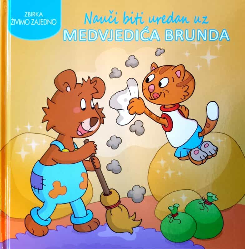 Naučiti biti uredan uz medvjedića Brunda - zbirka živimo zajedno