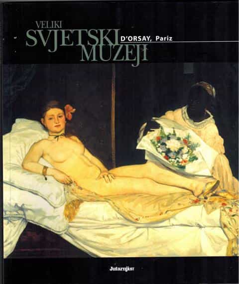 VELIKI SVJETSKI MUZEJI – D’Orsay, Pariz - knjiga