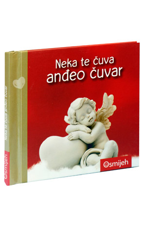 NEKA TE ČUVA ANĐEO ČUVAR