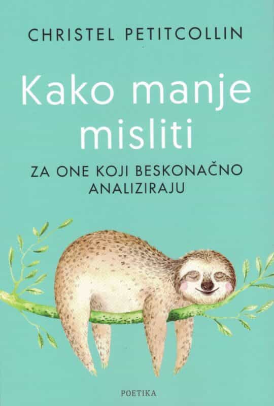 Kako manje misliti