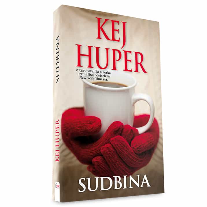 Kej Huper - Sudbina
