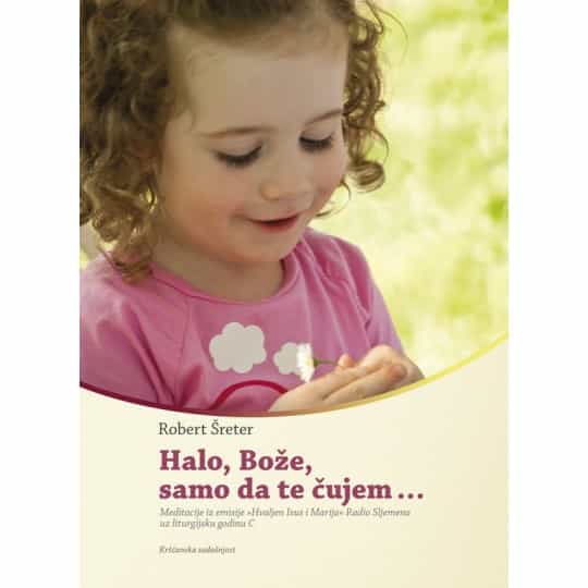 HALO, BOŽE, SAMO DA TE ČUJEM...