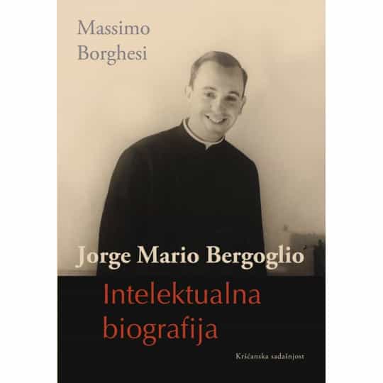 JORGE MARIO BERGOGLIO-INTELEKTUALNA BIOGRAFIJA