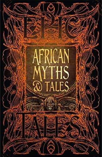 African Myths & Tales : Epic Tales