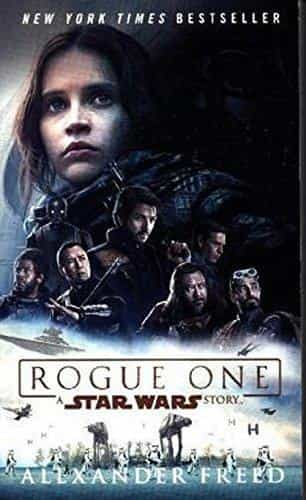 Alexander Freed: Rogue One- A Star Wars Story