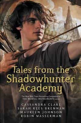 Cassandra Clare: Tales from the Shadowhunter Academy
