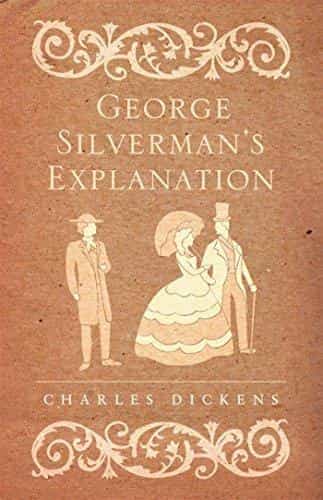 Charles Dickens: George Silverman's Explanation