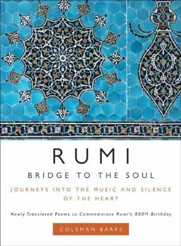 Coleman Barks: Rumi- Bridge to the Soul- Journeys into the Music..