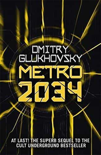 Dmitry Glukhovsky: Metro 2034