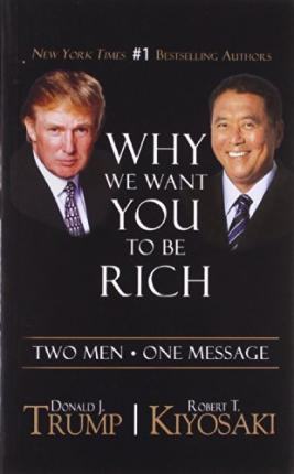 Donald J. Trump: Why We Want You to be Rich