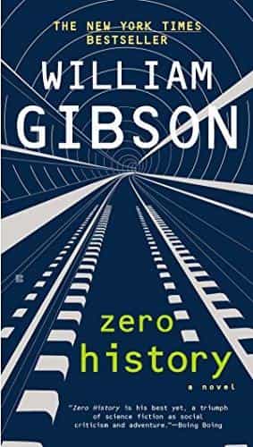 Dr William Gibson: Zero History