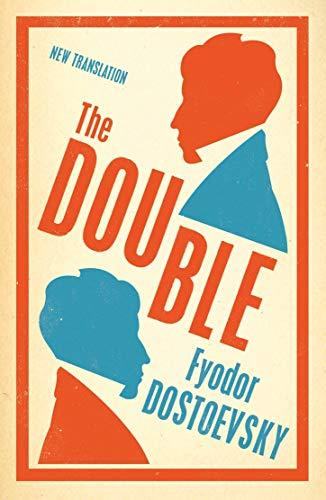 Fyodor Dostoevsky: The Double- New Translation