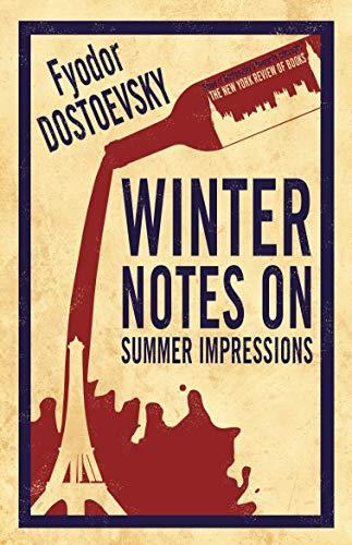 Fyodor Dostoevsky: Winter Notes on Summer Impressions-New Translatio