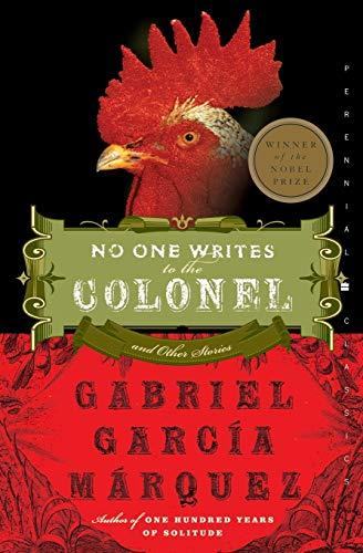Gabriel Garcia Marquez: No One Writes to the Colonel And Other Stori