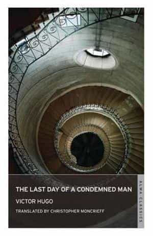 Hugo, Moncrieff: The Last Day of a Condemned Man
