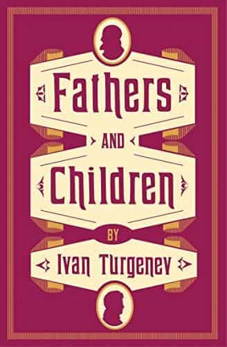 Ivan Turgenev: Fathers and Children- New Translation