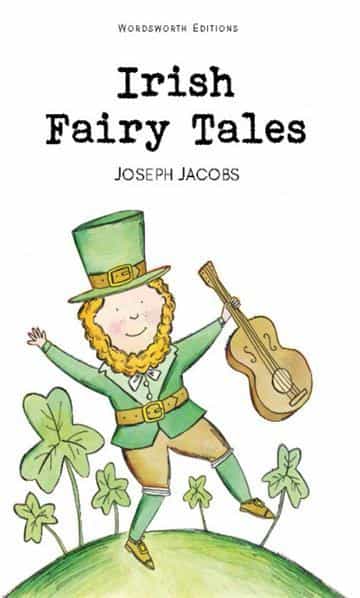Joseph Jacobs: Irish Fairy Tales