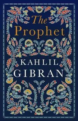 Kahlil Gibran: The Prophet