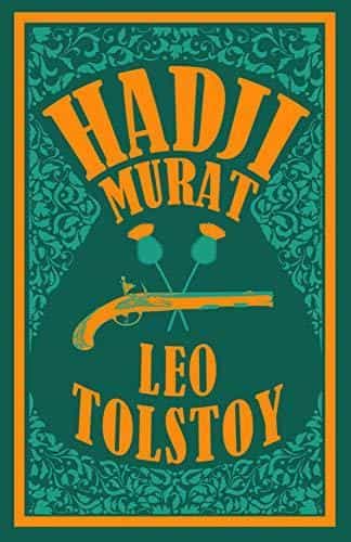 Leo Tolstoy: Hadji Murat- New Translation