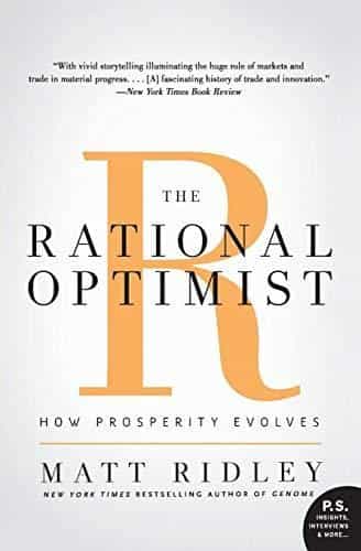 Matt Ridley: The Rational Optimist- How Prosperity Evolves