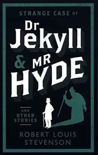 Robert Louis Stevenson: Strange Case of Dr Jekyll and Mr Hyde and..
