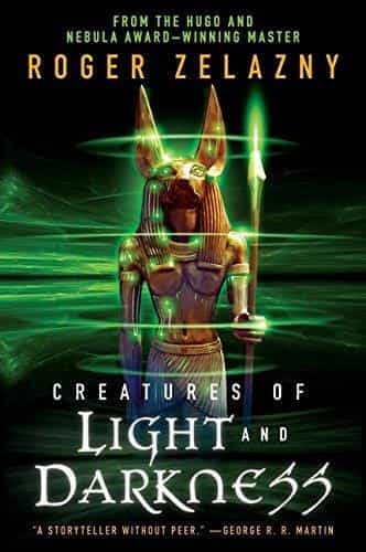 Roger Zelazny: Creatures of Light and Darkness