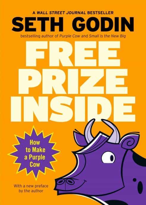 Seth Godin: Free Prize Inside!- How to Make a Purple Cow