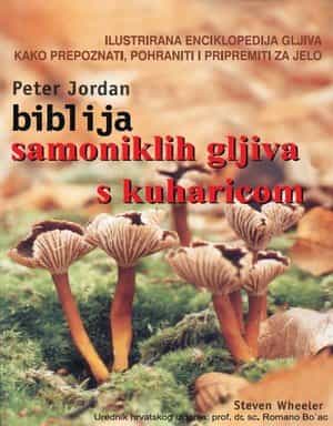 Biblija samoniklih gljiva s kuharicom