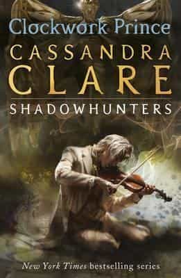 Cassandra Clare: The Infernal Devices 2-Clockwork Prince