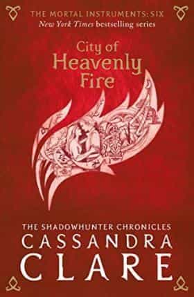 Cassandra Clare: The Mortal Instruments 6- City of Heavenly Fire