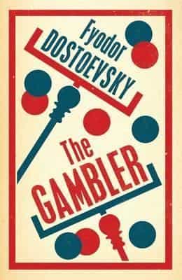 Fyodor Dostoevsky: The Gambler- New Translation