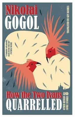 Nikolai Gogol: How the Two Ivans Quarrelled and Other Russian Comic
