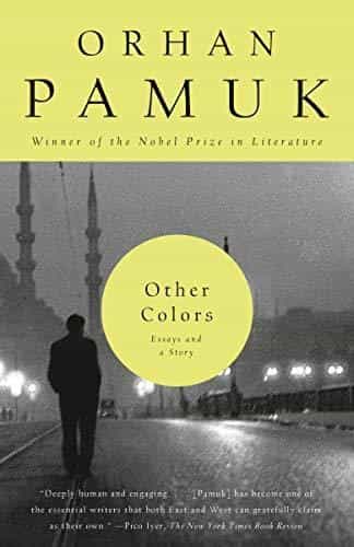 Orhan Pamuk: Other Colors- Essays and a Story