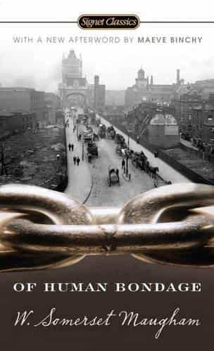 W. Somerset Maugham: Of Human Bondage- 100th Anniversary Edition
