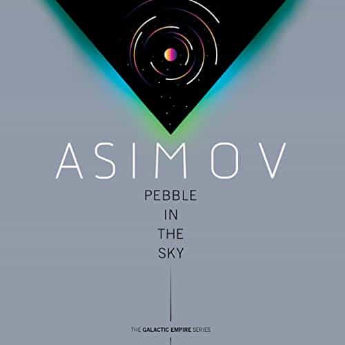 Pebble in the Sky - Asimov