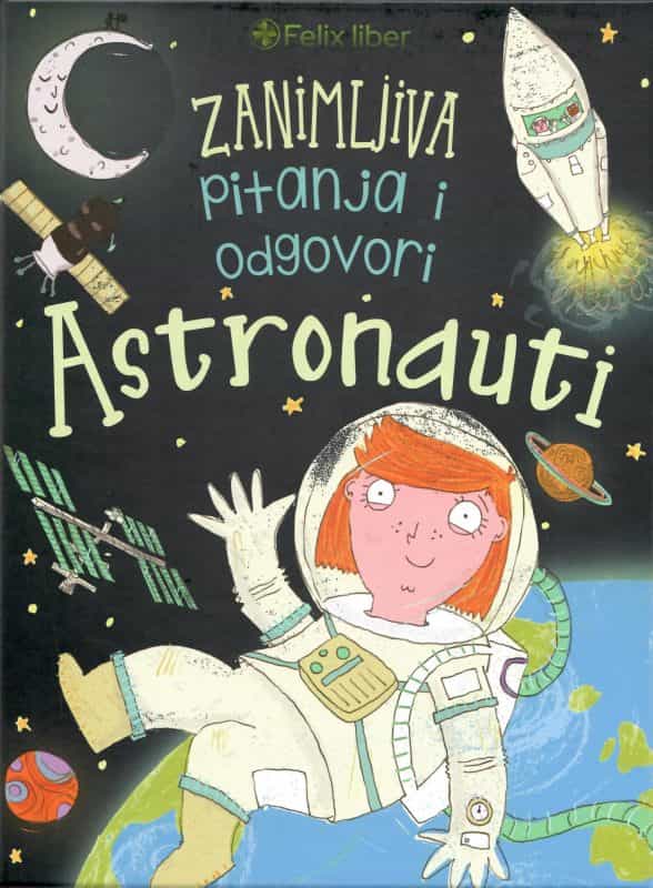 ASTRONAUTI – ZANIMLJIVA PITANJA I ODGOVORI