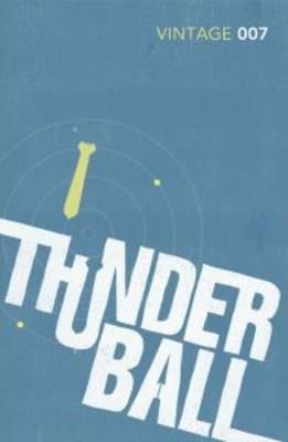 Thunderball : The first thrilling epic story in the SPECTRE trilogy