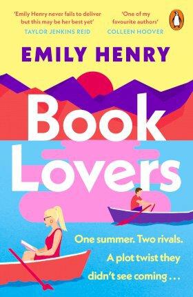 Book Lovers : The newest laugh-out-loud romcom from Sunday Times bestselling author Emily Henry