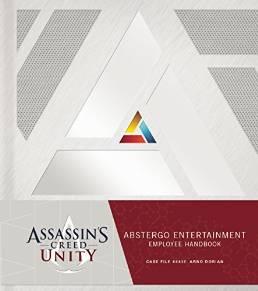 Assassin's Creed Unity : Abstergo Entertainment: Employee Handbook
