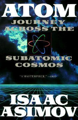 Atom : Journey Across the Subatomic Cosmos