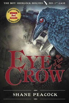 Eye Of The Crow : The Boy Sherlock Holmes, His First Case