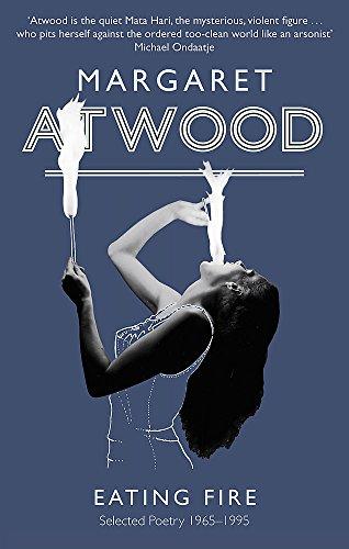 Eating Fire : Selected Poetry 1965-1995