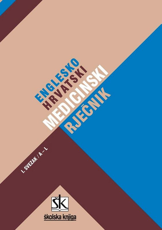 Englesko-hrvatski medicinski rječnik - 1. svezak, A - L