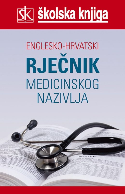 Englesko-hrvatski rječnik medicinskog nazivlja