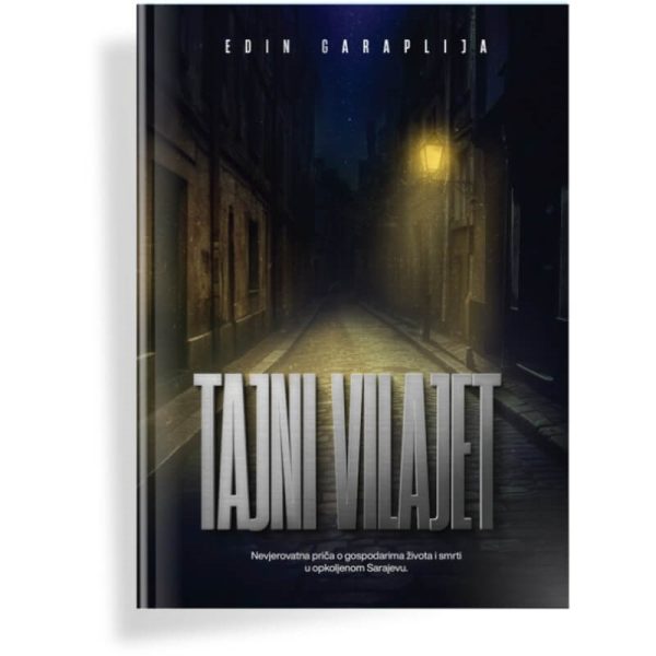 Knjiga Tajni vilajet nevjerovatna priča o opkoljenom Sarajevu