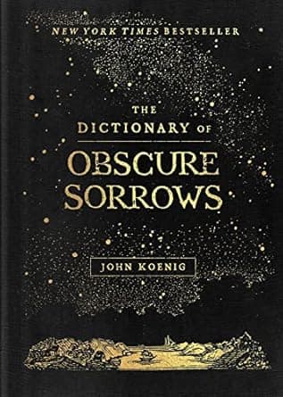 DICTIONARY OF OBSCURE SORROWHA