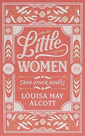 Little Women and Other Novels