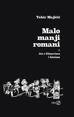 Malo manji romani ili Još o filmovima i kinima