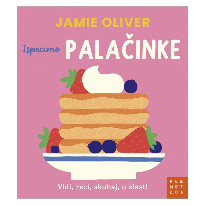 JAMIE OLIVER: Ispecimo PALAČINKE (Vidi, reci, skuhaj, u slast!)