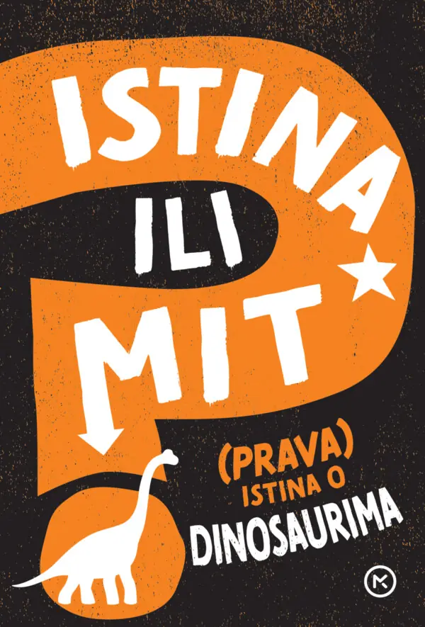 Istina ili mit – (Prava) istina o dinosaurima